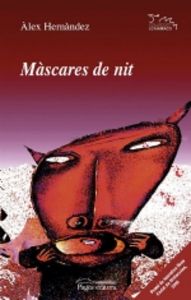 Màscares de nit, de Hernàndez i Orellana, Àlex | portada del libro