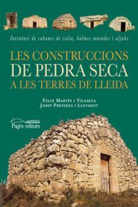 Les construccions de pedra seca a les terres de Lleida, de Martín, Fèlix | portada del libro
