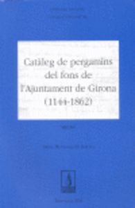 Catàleg de pergamins del fons de l'Ajuntamet de Girona (1114-1862) | portada del libro