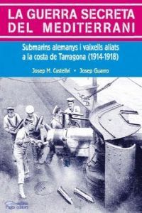 La guerra secreta del Mediterrani, de Castellví, Josep M. | portada del libro
