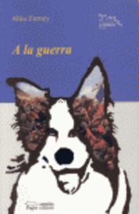 A la guerra, de Ferney, Alice | portada del libro