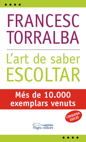 L'art de saber escoltar, de Torralba Roselló, Francesc | portada del libro