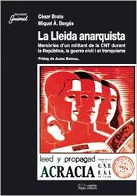 La Lleida anarquista, de Broto i Villegas, Cèsar | portada del libro