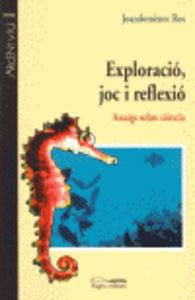 Exploració, joc i reflexió, de Ros, Joan-Domènec | portada del libro