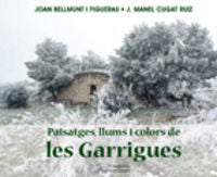 Paisatges, llums i colors de Les Garrigues, de Bellmunt i Figueras, Joan | portada del libro