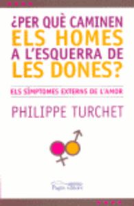 Per què caminen els homes a l'esquerra de les dones?, de Turchet, Philippe | portada del libro