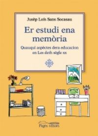 ER ESTUDI ENA MEMORIA, de SANS SOCASAU, JUSEP LOIS | portada del libro