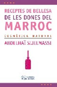 Receptes de bellesa de les dones del Marroc, de Sijelmassi, Abdelhaï | portada del libro