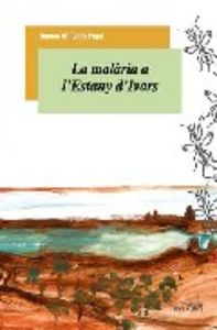 La malària a l'Estany d'Ivars, de Guiu Pujol, Ramon M. | portada del libro