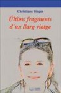 Últims fragments d'un llarg viatge, de Singer, Christiane | portada del libro