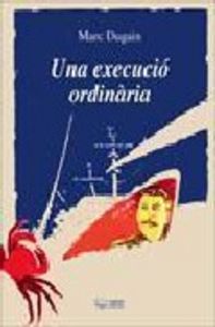 Una execució ordinària, de Dugain, Marc | portada del libro