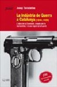 La Indústria de Guerra a Catalunya (1936-1939), de Tarradellas, Josep | portada del libro