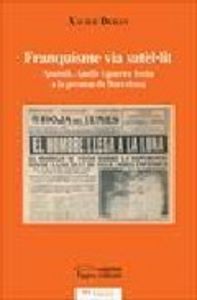 Franquisme via satèl·lit, de Duran, Xavier | portada del libro