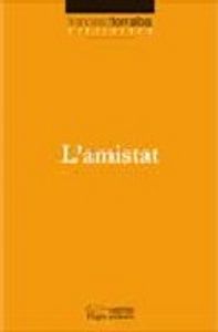 L'amistat, de Torralba, Francesc | portada del libro