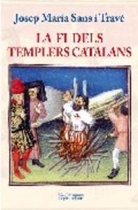 La fi dels templers catalans, de Sans i Travé, Josep Maria | portada del libro