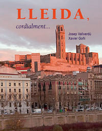 Lleida, cordialmente..., de Vallverdú i Aixalà, Josep | portada del libro