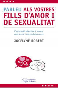 Parleu als vostres fills d'amor i de sexualitat, de Robert, Jocelyne | portada del libro