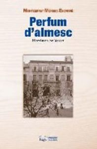 Perfum d'almesc, de Morera Escarré, Montserrat | portada del libro