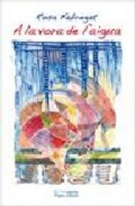 A la vora de l'aigua, de Fabregat, Rosa | portada del libro