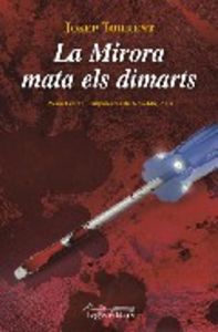 La Mirora mata els dimarts, de Josep, Torrent | portada del libro