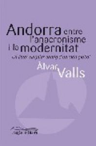 Andorra entre l'anacronisme i la modernitat, de Valls, Àlvar | portada del libro