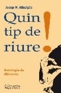 Quin tip de riure!, de Albaigès i Olivar, Josep M. | portada del libro