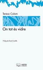 On tot és vidre, de Teresa Colom | portada del libro