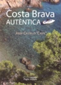 Costa Brava autèntica, de Castelló, Josep | portada del libro