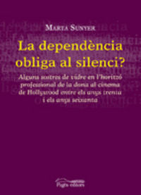 La dependència obliga al silenci?, de Sunyer, Marta | portada del libro