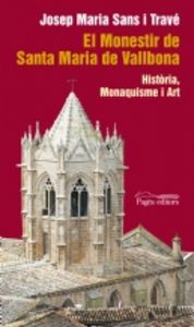 El Monestir de Santa Maria de Vallbona, de Sans i Travé, Josep Maria | portada del libro