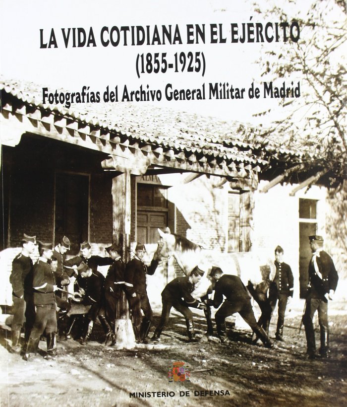 La vida cotidiana en el ejército (1855-1925), de Archivo General Militar de Madrid (Spain) | portada del libro