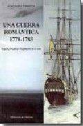 Una guerra romántica, 1778-1783, de Alsina Torrente | portada del libro