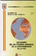Actuación de las fuerzas armadas en la consolidación de la paz, de Centro Superior de Estudios de la Defensa Nacional (Spain)