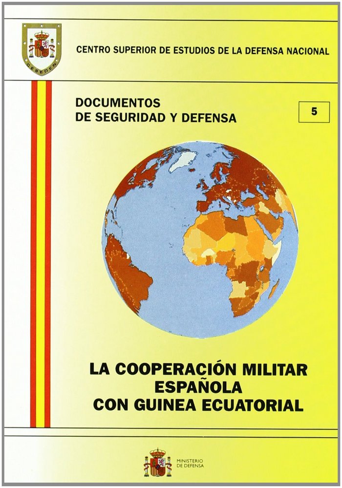 La cooperación militar española con Guinea Ecuatorial, de Centro Superior de Estudios de la Defensa Nacional (España.). | po