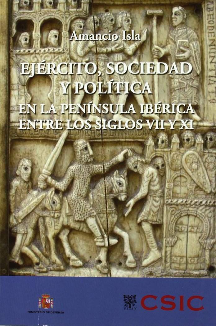 Ejército, sociedad y pol¡tica en la Pen¡nsula Ibérica entre los siglos VII y XI, de ISLA FREZ | portada del libro
