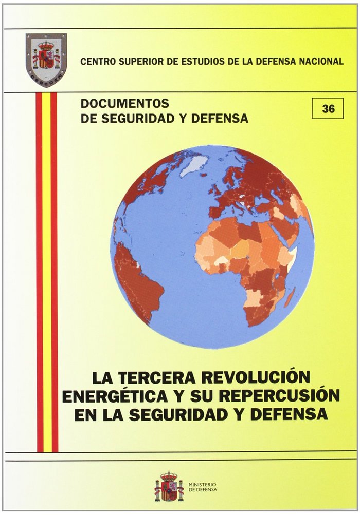 La tercera revolución energética y su repercusión en la seguridad y defensa, de Centro Superior de Estudios de la Defensa Nac