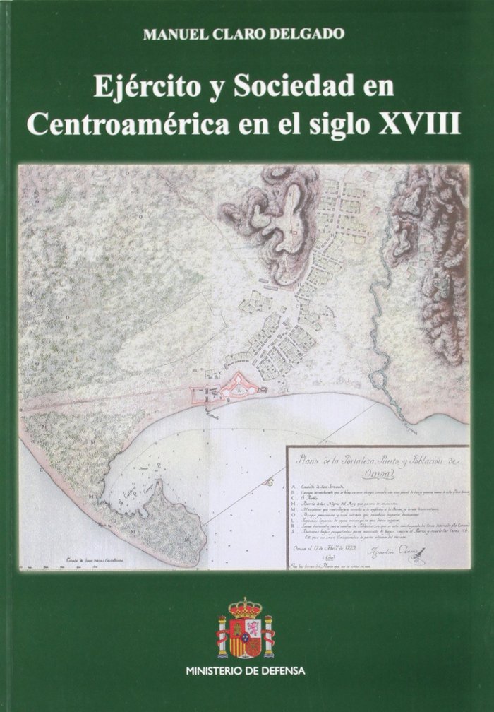 Ejército y sociedad en centroamérica en el siglo XVIII, de Claro Delgado | portada del libro