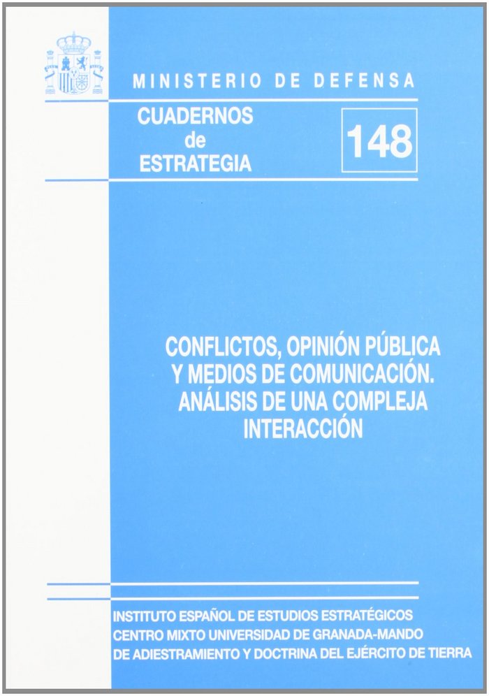 Conflictos, opinión pública y medios de comunicación, de Instituto Español de Estudios Estratégicos. Grupo de Trabajo Número 