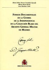 Fondos documentales de la Guerra de la Independencia Española en la colección Blake, de Martínez Cortés, Irene | portada del 