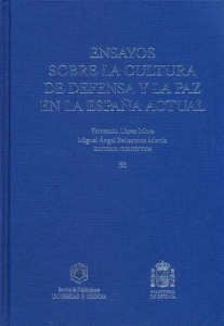 Ensayos sobre la cultura de defensa y la paz en la España actual, de López Mora | portada del libro