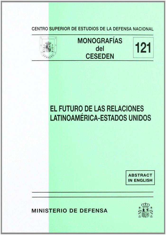 El futuro de las relaciones Latinoamérica-Estados Unidos, de Centro Superior de Estudios de la Defensa Nacional (Spain) | por