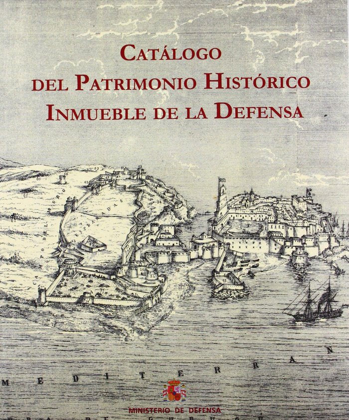 Catálogo del patrimonio histórico de inmueble de la defensa, de Spain. Ministerio de Defensa | portada del libro