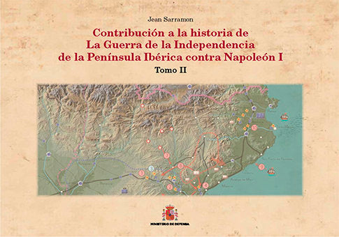 Contribución a la historia de la Guerra de la Independencia en la Pen¡nsula Ibérica contra Napoleón, de Sarramon, Jean | port