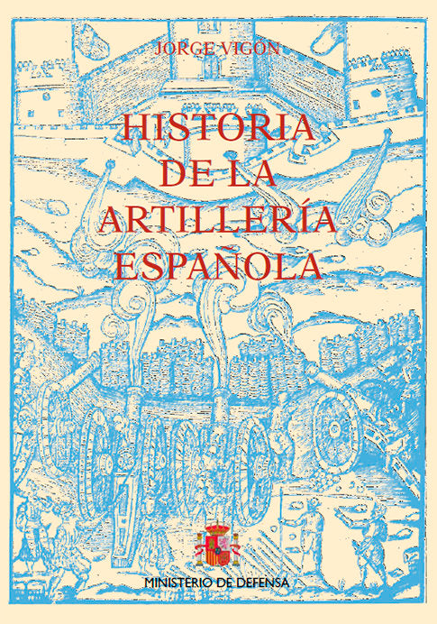 Historia de la artillería española, de Vigón | portada del libro