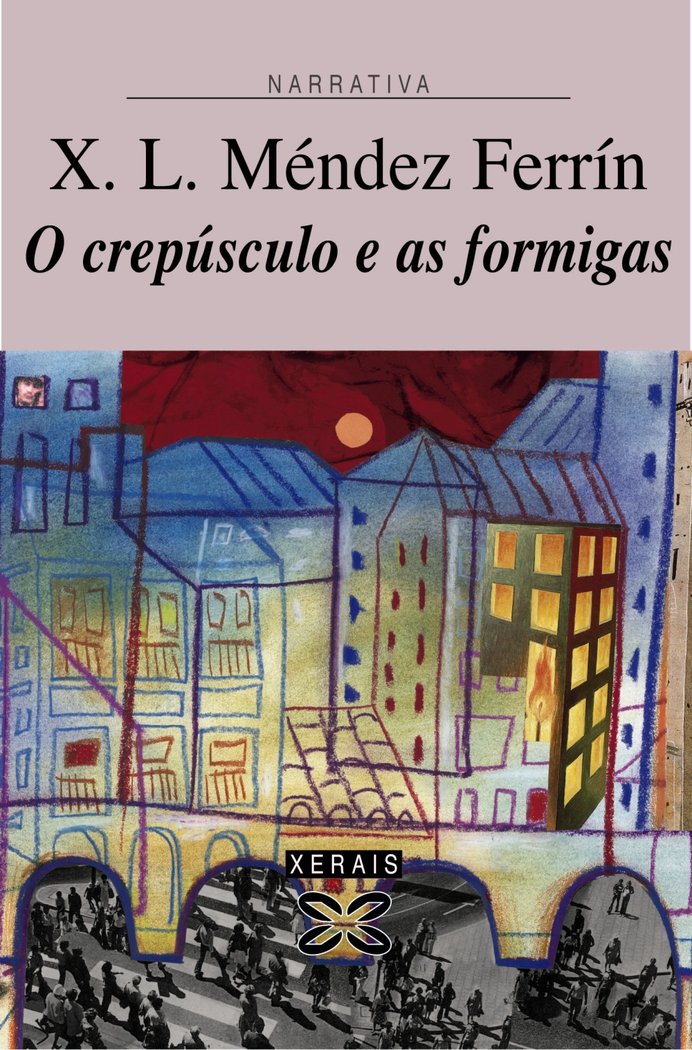 O crepúsculo e as formigas, de Méndez Ferrín, X. L. | portada del libro