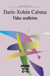 Vidas senlleiras, de Cabana, Darío Xohán | portada del libro