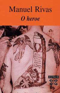O heroe, de Rivas, Manuel | portada del libro