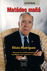 Matádeo mañá, de Rodríguez, Elixio | portada del libro