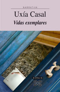 Vidas exemplares, de CASAL, UXIA | portada del libro