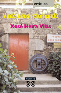 VINTE ANOS RETORNANDO, de NEIRA VILAS, XOSE | portada del libro